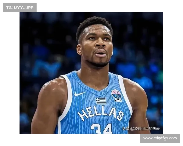 字母哥扬名世界篮坛从希腊国家队到NBA荣耀的传奇征程